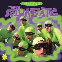 Aquabats - The Return Of The Aquabats vinyl cover