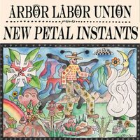 Arbor Labor Union - New Petal Instants vinyl cover