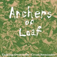 Archers Of Loaf - Talking Over Talk / Cruel Reminder vinyl cover