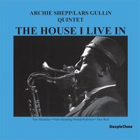 Archie Shepp - The House I Live In vinyl cover