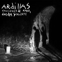 Ardillas - Canciones De Amor, Locura Y Muerte vinyl cover