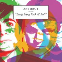 Art Brut - Bang Bang Rock & Roll vinyl cover