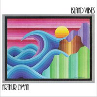 Arthur Lyman - Island Vibes vinyl cover