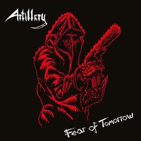 Artillery - Fear Of Tomorrow (Limited 'Blade Bullet')