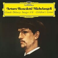 Arturo Benedetti Michelangeli - Debussy: Images - Book1, L.110; Images - Book 2, L.111; Children's Cor vinyl cover