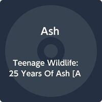 Ash - Teenage Wildlife - 25 Years Of Ash vinyl cover