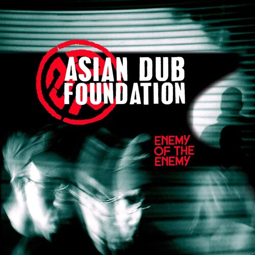 Asian Dub Foundation - Enemy Of The Enemy vinyl cover