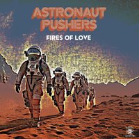 Astronaut Pushers - Fires of Love Ep vinyl cover