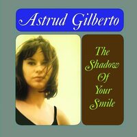 Astrud Gilberto - The Shadow Of Your Smile vinyl cover