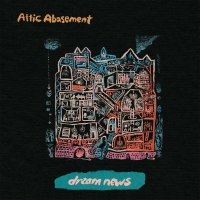 Attic Abasement - Dream News vinyl cover