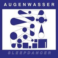 Augenwasser - Sleepdancer vinyl cover