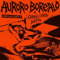 Auroro Borealo /  I Capelli Lunghi Dietro - Implacabile vinyl cover