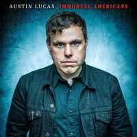 Austin Lucas - Immortal Americans vinyl cover