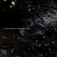 Austin Peralta - Endless Planets (Deluxe Edition) vinyl cover