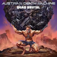Austrian Death Machine - Quad Brutal vinyl cover