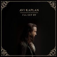 Avi Kaplan - I'll Get By vinyl cover