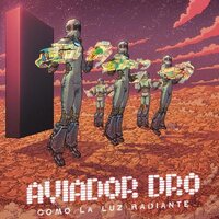 Aviador Dro - Como La Luz Radiante vinyl cover