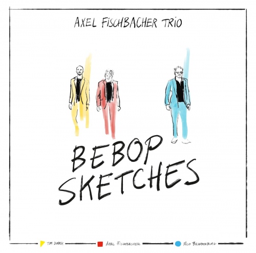 Axel Fischbacher Trio - Bebop Sketches vinyl cover