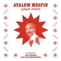 Ayalew Mesfin - Mot Aykerim vinyl cover