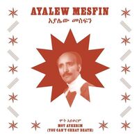 Ayalew Mesfin - Mot Aykerim You Can't Cheat Death vinyl cover