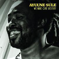 Ayuune Sule - We Have One Destiny vinyl cover