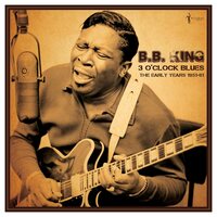 B.B. King - 3 O'clock Blues: The Early Years 1951-62 vinyl cover