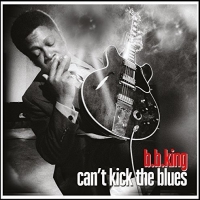 B B King - Can't Kick The Blues B B King vinyl cover