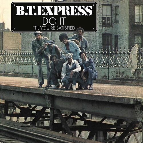 B.T. Express - Do It 'Til You're Satisfied (Clear) vinyl cover
