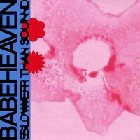 Babeheaven - Slower Than Sound vinyl cover
