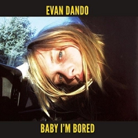 Evan Dando - Baby I'm Bored vinyl cover