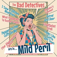Bad Detectives - Are In Mild Peril! vinyl cover