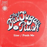 Bad Sugar Rush - Liar / Push Me