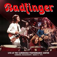 Badfinger - Live at the Performance Center - Cambridge, Ma - March 31, 1974 vinyl cover