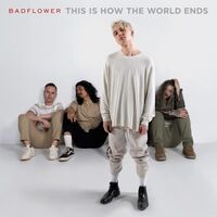 Badflower - This Is How The World Ends vinyl cover