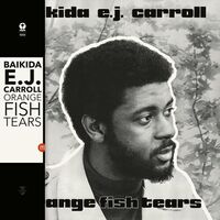 Baikida Carroll - Orange Fish Tears vinyl cover