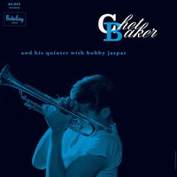 Baker - Chet Baker And His Quintet With Bobby Jaspar (Chet Baker In Paris, Vol. 3) vinyl cover