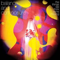 Balance And Composure - The Things We Think We're Missing (Coke Bottle Clear) vinyl cover