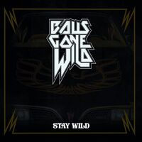Balls Gone Wild - Stay Wild vinyl cover