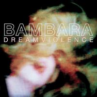 Bambara - Dreamviolence vinyl cover