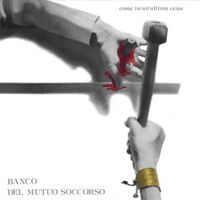 Banco Del Mutuo Soccorso - Come In Un'ultima Cena vinyl cover