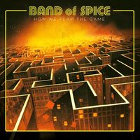 Band Of Spice - How We Play The Game