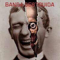 Banda Destruida - Banda Destruida vinyl cover
