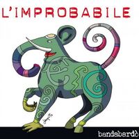 Bandabardo - L'improbabile vinyl cover