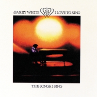Barry White - I Love To Sing The Songs I Sing vinyl cover