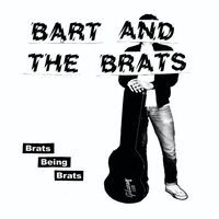 Bart And The Brats - Brats Being Brats vinyl cover