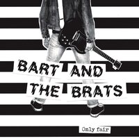 Bart & the Brats - Only Fair vinyl cover
