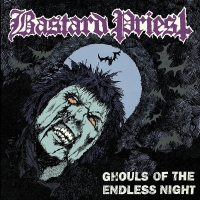 Bastard Priest - Ghouls Of The Endless Night vinyl cover