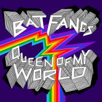 Bat Fangs - Queen Of My World vinyl cover