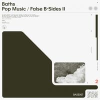 Baths - Pop Music/False B-Sides II vinyl cover