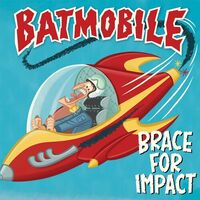 Batmobile - Brace For Impact (Crystal Clear) vinyl cover